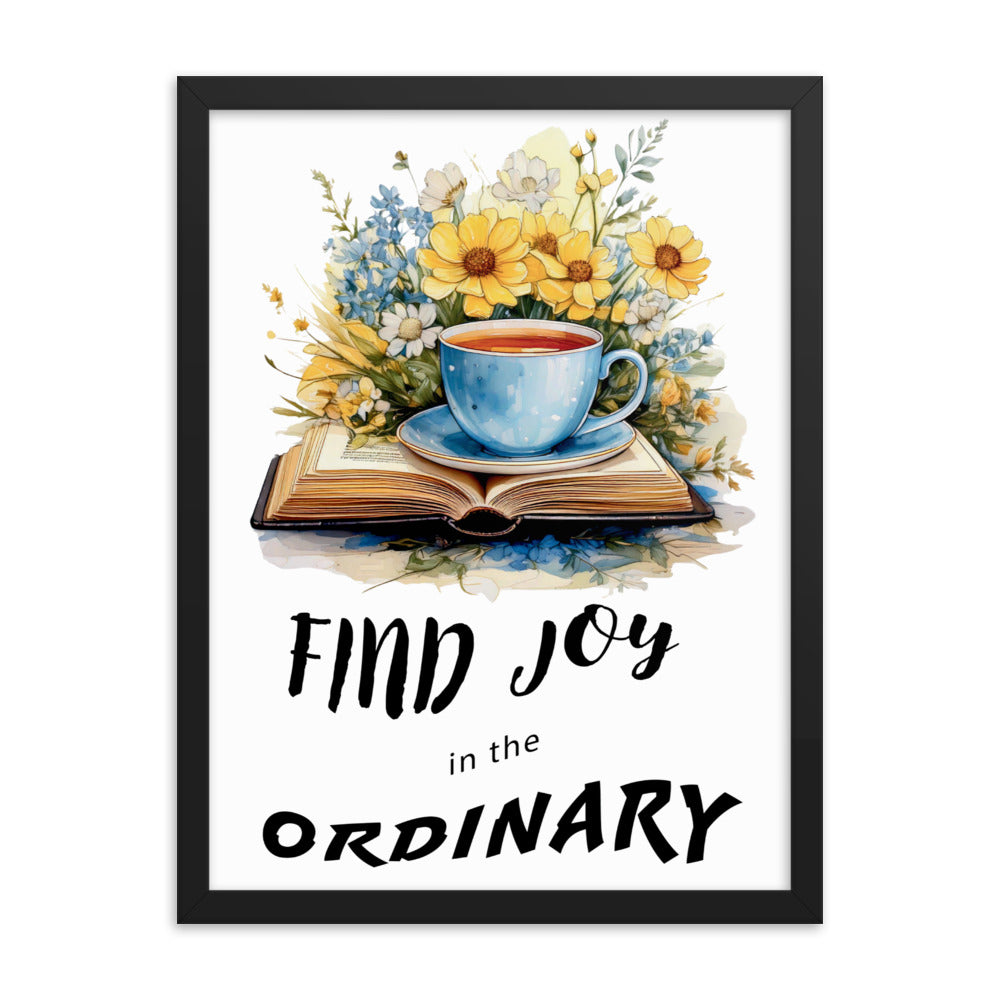 Find joy in the ordinary