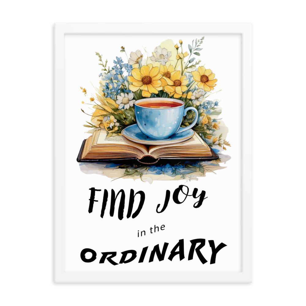 Find joy in the ordinary