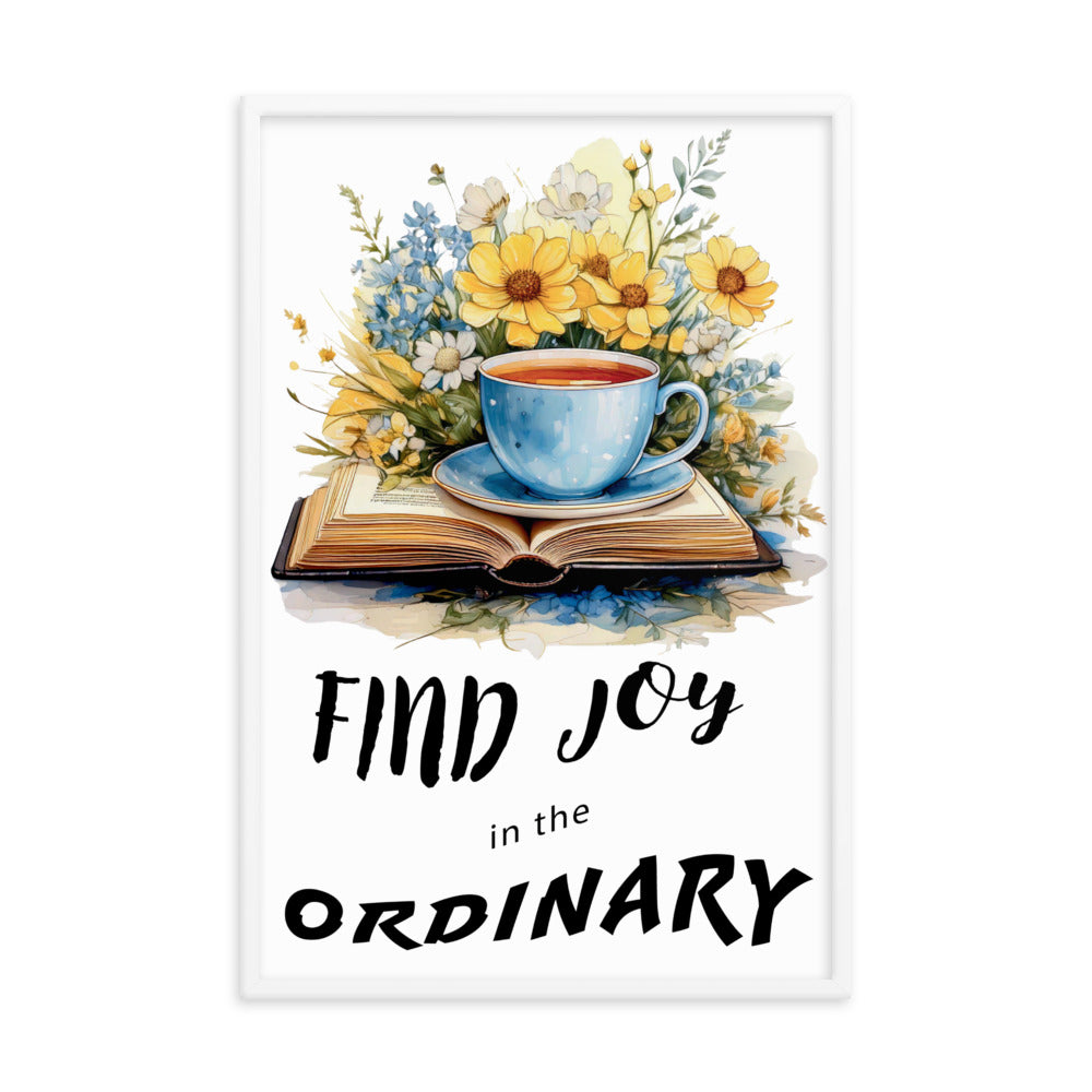 Find joy in the ordinary