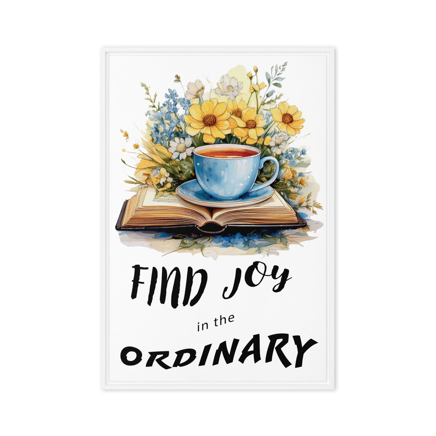 Find joy in the ordinary